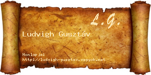 Ludvigh Gusztáv névjegykártya